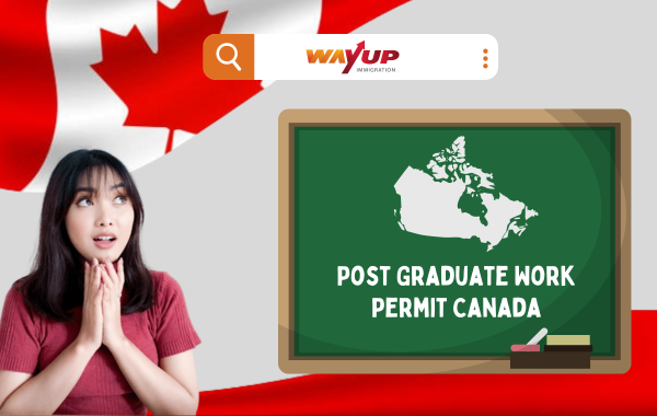 Ultimate Post Graduate Work Permit (PGWP) Canada Guide